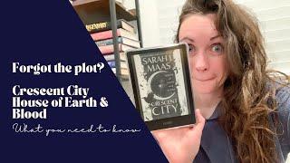 Book Overview - Crescent City House of Earth and Blood: Forgot the plot? Watch for all the details!