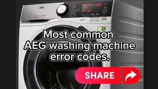 Most common AEG washing machine Error / fault / failure / fehler codes.