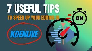 7 Useful Tips to Work Faster in Kdenlive