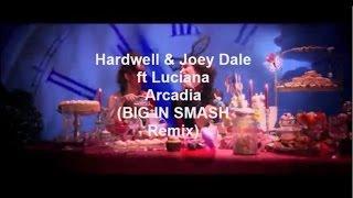 Hardwell & Joey Dale ft Luciana - Arcadia (BIG IN SMASH Remix) | Teaser