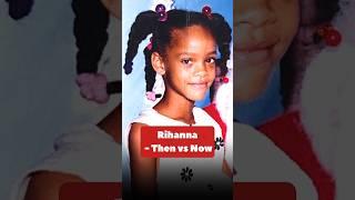 Rihanna - Then vs Now #shorts #rihanna #singer #songs #foryou