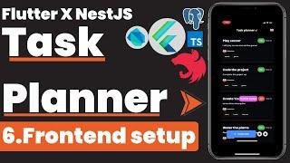 6.Task Planner : Frontend Setup | Flutter Task Planner App With Custom Backend