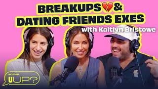 Instagram Breakups & Girl Code For Friends' Exes ft. Kaitlyn Bristowe || U Up? Podcast || Ep. 582