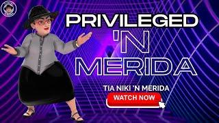 Privileged 'N Merida - A Candid Two-Fold Conversation ... The Good, The Bad and The Ugly. Buckle Up!