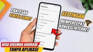 Settingan Terbaru! Cara Mempercepat Koneksi Internet Di Semua Android Terbaru - APN ALL OPERATOR