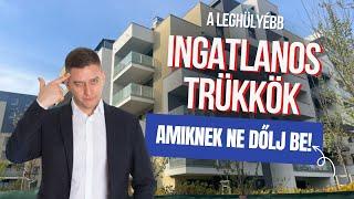 A leghülyébb ingatlanos trükkök (Ne dőlj be) !