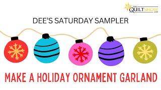 Dee's Saturday Sampler – Make a Holiday Ornament Garland