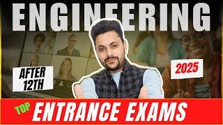 Engineering Entrance Exams after 12th || B.Tech के लिए Top Entrance Exams 2025