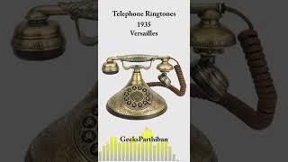 TelePhone Ringtone Evolution - Versailles 1935 | Geeks Parthiban