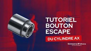 [Cylindre AX] - Tuto sur le bouton Escape