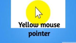 Yellow mouse pointer ||  How to get a yellow circle around mouse pointer || Tutorial