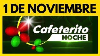 Resultados CAFETERITO NOCHE de hoy MIERCOLES 1 de noviembre de 2023 