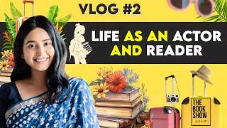 Life as an actor and reader | Vlog -2 | The Book Show ft. RJ Ananthi