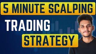 5 Minute Scalping Strategy | Best Intraday Trading Strategy for Quick Profits