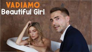 Vadiamo - Beautiful Girl (New Music Video Release 2020)