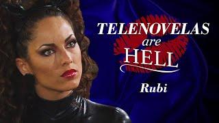 Telenovelas Are Hell: Rubí