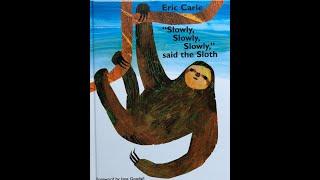 "Slowly, Slowly, Slowly" Said The Sloth by Eric Carle | Bedtime Stories For Kids