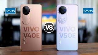 Vivo V40E 5G Vs Vivo V50E 5G