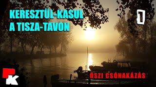  Keresztül-kasul a Tisza-tavon 1. rész - Őszi csónakázás (Tisza-tó, Poroszló)