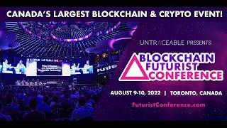 2022 Blockchain Futurist Conference | Canada's Largest Web3 Event! | Day 1