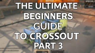 The Ultimate Beginners Guide to Crossout [3]