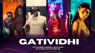 YO YO HONEY SINGH X RAFTAAR - GATIVIDHI | STAR KING DG