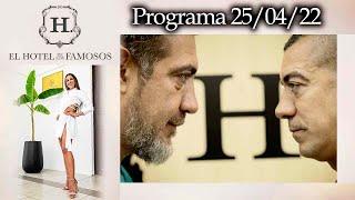 EL HOTEL DE LOS FAMOSOS - Programa 25/04/22 - DÍA DE ELIMINACIÓN - PROGRAMA COMPLETO