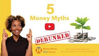 5 Money Myths Debunked