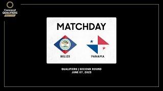 Belize vs Panama | Concacaf Qualifiers - Road to 2026