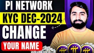 Pi Network Name Change Update | Pi Network KYC Dec-2024 | Pi Network New Update | Pi Coin Price