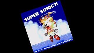 ️How To Get Super Sonic Without Having To Collect All Chaos Emeralds In Sonic 2 + 1