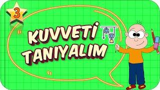 3. Sınıf Fen: Kuvveti Tanıyalım #2022