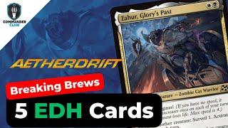 Add These: 5 Cards for Zahur Glory’s Past | Breaking Brews | Aetherdrift