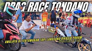 DRAG RACE DI TONDANO‼️BANYAK PEMBALAP PANIK DAN LUCU ‼️