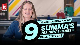 9 things to know about Summa's all-new S Class 3 roll cutters!