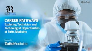 Career Pathways: Exploring Technician and Technologist Opportunities at Tufts Medicine