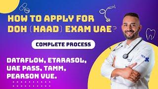 How to apply for DOH (HAAD) EXAM UAE? Dataflow, CID form, Etarasol, UAE Pass, TAMM, Pearson VUE