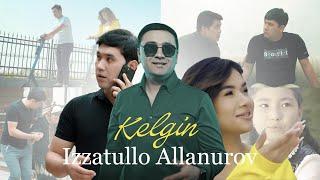 Izzatullo Allanurov - Kelgin (Videoklip)