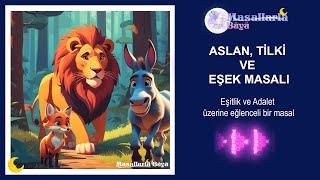 Aslan, Tilki ve Eşek Masalı / Sesli Masallar ⋆ Masallarla Büyü ⋆