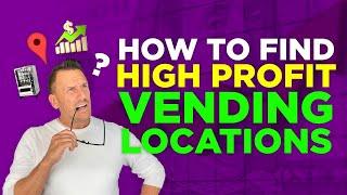 VENDING MACHINE LOCATIONS That Bring in $1,000 A MONTH Guaranteed!