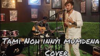 Tami no innyi mumdena!! Galo cover song by, Tojo Doji  Lyrics. Igi riram (Thomas riram)