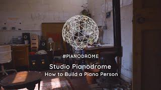 How to Make a Piano Person by Studio Pianodrome