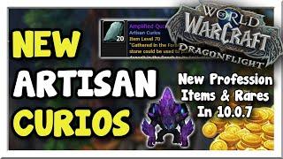 How to Use Artisan Curios in 10.0.7! New Profession Rares! | Dragonflight | WoW Gold Making Guide