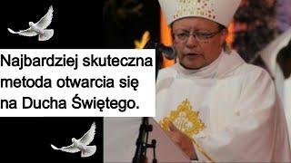 Najbardziej skuteczna metoda otwarcia się na Ducha Świętego. abp Grzegorz Ryś