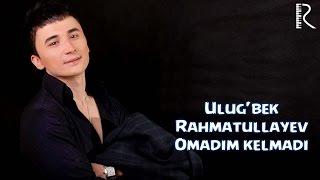 Ulug'bek Rahmatullayev - Omadim kelmadi | Улугбек Рахматуллаев - Омадим келмади