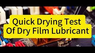 Quick Drying Test Of Dry Film Lubricant#lubricants #dry film lube