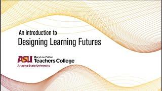 Introduction: Designing Learning Futures