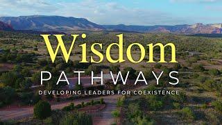 Wisdom Pathways: Developing Leaders for Coexistence