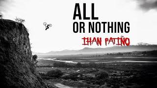 Ihan Patiño - ALL OR NOTHING