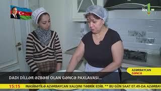 Dadı dillər əzbəri olan Gəncə paxlavası